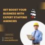 Get Boost Your Business With Expert Staffing Agencies