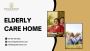 Quality Elderly Care Home | Superior Comfort with The Golden