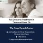 Full Dentures Treatment in Thousand Oaks, CA