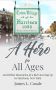 A Hero for All Ages: And Other Memories of a Kid Growing Up A Hero for All Ages: And Other Memories of a Kid Growing Up