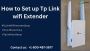 How to Setup Tp Link Wi-Fi extender | +1-800-487-3677