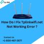 How Do I fix Tp linkwifi.net Not Working Error? 