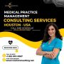 Medical Practice Management Consulting Services in Houston -