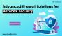 Advanced Firewall Solutions for Network security