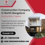 Construction Company in North Bangalore