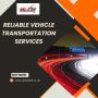 Reliable Vehicle Transportation Services