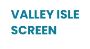 Valley Isle Screen