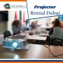 Benefits of Projector Rental in Dubai for your Business