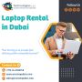 Renting Laptops for Businesses Across the UAE