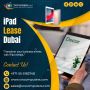 Latest iPad Hire at Affordable Cost in UAE