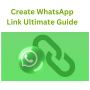  How to Create WhatsApp Link | Ultimate Guide