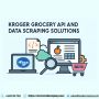 Kroger Grocery API and Data Scraping Solutions Kroger Grocery API and Data Scraping Solutions