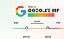 What Is Google’s INP Score and How to Improve User Experienc