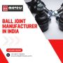 Top Ball Joint Manufacturers in India