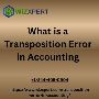 What is a Transposition Error in Accounting What is a Transposition Error in Accounting