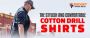 Get the stylish and comfortable cotton drill shirts