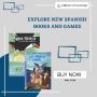 Explore New Spanish Books and Games