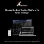  Choose the Best Trading Platform for Forex Trading? 