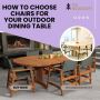 How to Choose Chairs for Your Outdoor Dining Table