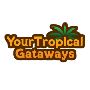 Your Tropical Gataways