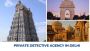 Top Private Detective Agency in Delhi — ION Detectives