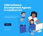 CRM Software Development Agency in Ashburn VA