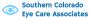 Southern Colorado Eye Care Associates