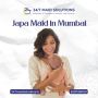 Best Japa Maid in Mumbai - 24/7 Maid Solutions