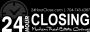 24 Hour Closing