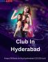 Best Dance Club in Hyderabad – Explore Top Party Spots