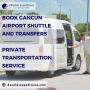Book Cancun Airport Shuttle and Transfers | Private Transpor