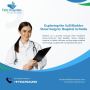 Exploring the Gall Bladder Stone Surgery Hospital in Noida