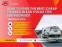 How to Find the Best Cheap Towing in Las Vegas for Emergenci