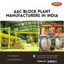 AAC Block Plant Manufacturers in India | 7675989961 