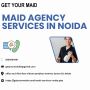 Hire Verified Maids in Noida – GetYourMaid Services