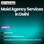 Hire Professional Maids in Delhi with Getyourmaid