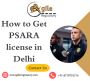 How to Get PSARA License in Delhi 