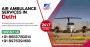 Best Air Ambulance Services in Delhi