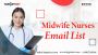 Buy Midwife Nurses Email List USA to Reach Maternity Care Pr