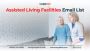 Acquire Assisted Living Facilities Email List and Network Ex
