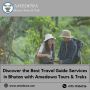 Discover the Best Travel Guide Services in Bhutan with Amede