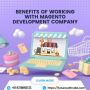 Benefits of working with Magento development company