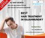 Best Hair Treatment in Rajahmundry | Restore Your Hair