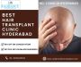 Restore Your Hair at Hyderabad’s Best Hair Clinic