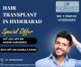 Affordable Hair Transplant in Hyderabad 