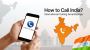 How to Call India? – International Calling Handbook How to Call India? – International Calling Handbook