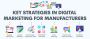 Accelerate Growth: Digital Marketing for Manufacturers