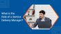 What Is the Role of a Service Delivery Manager?