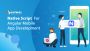 AngularJs Native App Development Services #baniwalinfotech