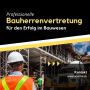 Professionelle Bauherrenvertretung für den Erfolg im Bauwese